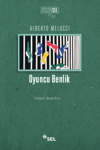 Oyuncu Benlik - Çağımız Toplumunda Birey ve Anlam